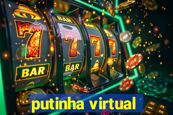 putinha virtual